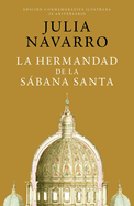 La Hermandad de la Sbana Santa (Edici?n Conmemorativa) / The Brotherhood of the Holy Shroud