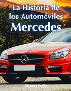 La Historia de los Automviles Mercedes