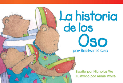La Historia de Los Oso Por Baldwin B. Oso - Wu, Nicholas