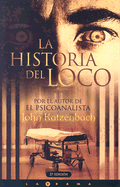 La Historia del Loco