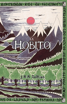 La Hobito, a , Tien kaj Reen: The Hobbit in Esperanto - Gledhill, Christopher (Translated by)