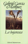 La Hojarasca - Garcia Marquez, Gabriel