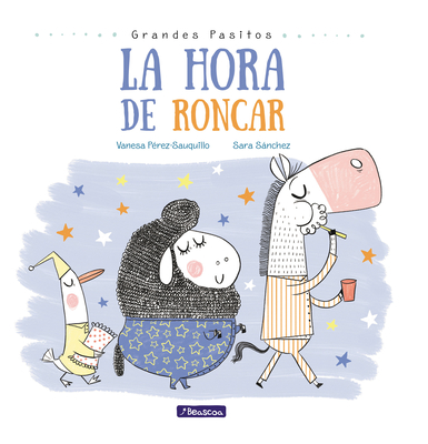 La Hora de Roncar / Snoring Time - Perez-Sauquillo, Vanesa, and Sanchez, Sara