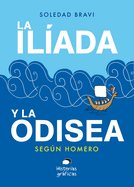 La Ilada Y La Odisea: Segn Homero