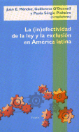 La (In)Efectividad de La Ley y La Exclusion En America Latina