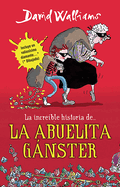 La Increble Historia De...La Abuela Gnster / Gangsta Granny