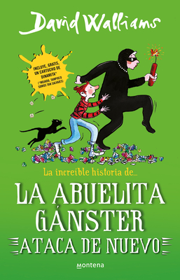 La Increble Historia de la Abuelita Gnster Ataca de Nuevo / Gangsta Granny Str Ikes Again! - Walliams, David