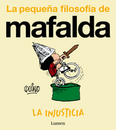 La Injusticia (La Pequea Filosofa de Mafalda) / Injustice