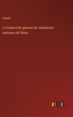 La inspecci?n general de voluntarios realistas del Reino - Espaa