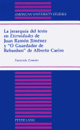 La Jerarqua del Texto En Eternidades de Juan Ramn Jimnez Y O Guardador de Rebanhos de Alberto Caeiro