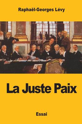 La Juste Paix - Levy, Raphael-Georges