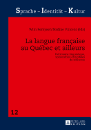 La langue franaise au Qubec et ailleurs: Patrimoine linguistique, socioculture et modles de rfrence