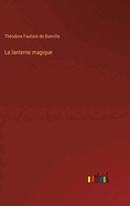 La Lanterne Magique