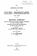 La Legislation Des Cultes Protestants, 1787-1887