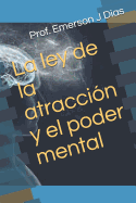 La ley de la atraccin y el poder mental