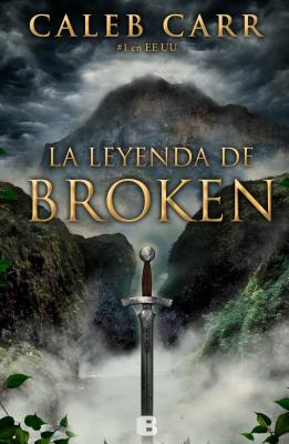 La Leyenda de Broken - Carr, Caleb, and de Heriz, Enrique (Translated by)