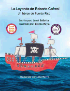 La Leyenda de Roberto Cofresi Un Heroe de Puerto Rico