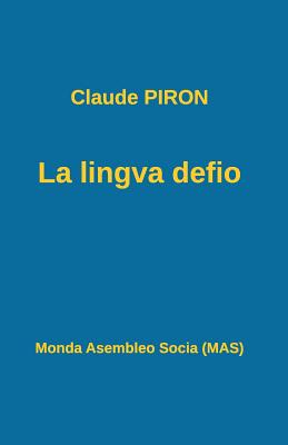 La Lingva Defio - Piron, Claude, and Lutermano, Vilhelmo (Translated by)