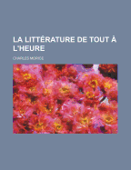 La Litterature de Tout A L'Heure