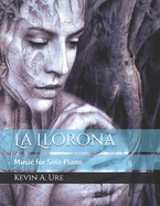 La Llorona: Music for Solo Piano