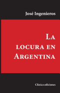 La Locura En Argentina