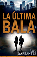 La ?ltima Bala