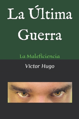 La ?ltima Guerra - Vanegas Avila, Victor Hugo