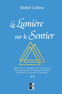 La Lumi?re Sur Le Sentier: (?dition de Luxe de 110 Pages)