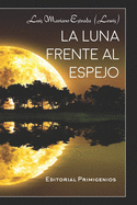 La Luna Frente Al Espejo