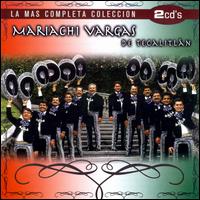 La Ms Completa Coleccin - Mariachi Vargas de Tecalitln