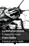 La M?tamorphose / A Metamorfose: Tranzlaty Fran?ais Portugu?s