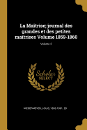 La Ma?trise; Journal Des Grandes Et Des Petites Ma?trises Volume 1859-1860; Volume 3