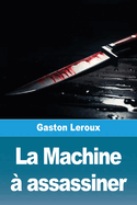 La Machine  assassiner