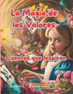 La Magia de los Valores: Cuentos que Inspiran