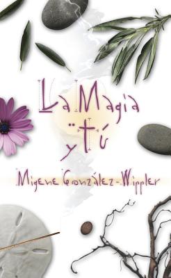 La Magia y T - Gonzlez-Wippler, Migene