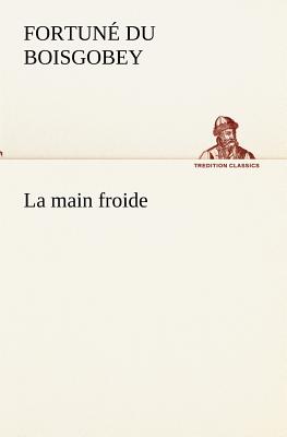 La main froide - Du Boisgobey, Fortun