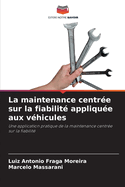 La maintenance centre sur la fiabilit applique aux vhicules