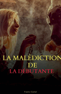 La mal?diction de la d?butante