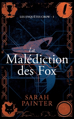 La Mal?diction des Fox - Painter, Sarah, and Cohen, Sylvie (Translated by)