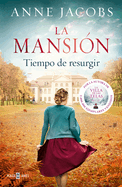 La Mansi?n. Tiempo de Resurgir / The Mansion. Time for a Comeback