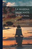 La Marina Mercante Nacional: Trfico de Cabotaje ? Industria de Mar...