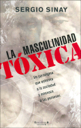 La Masculinidad Toxica