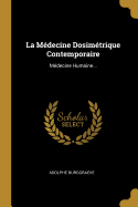 La Medecine Dosimetrique Contemporaire: Medecine Humaine...