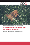 La Medicina Verde en la salud Animal