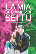 La MIA Scommessa SEI Tu 2: (the Bruins Series)