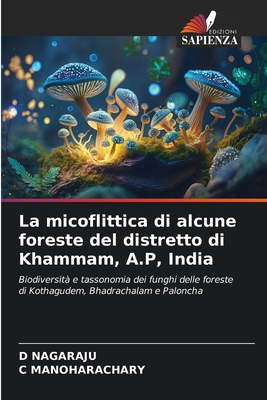 La micoflittica di alcune foreste del distretto di Khammam, A.P, India - Nagaraju, D, and Manoharachary, C