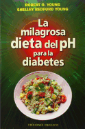 La Milagrosa Dieta del PH Para La Diabetes