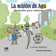 La misin de Agu: Un desafo para valientes