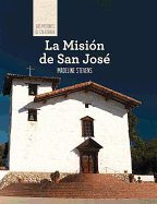 La Misin de San Jos (Discovering Mission San Jos)