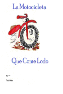 La Motocicleta Que Come Lodo